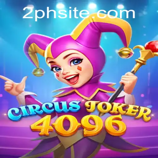 Explore the Vibrant World of CircusJoker4096: A Novel Gaming Adventure